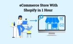 How to Start Your eCommerce Store Online With Shopify in 1 Hour