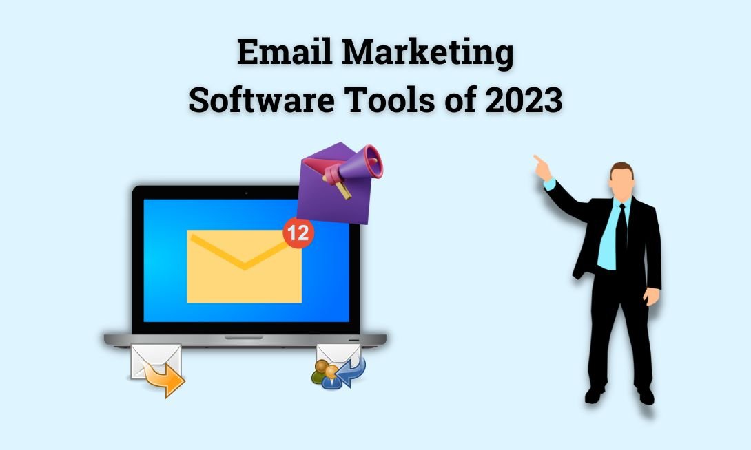 Top 5 Email Marketing Software to Improve Your Marketing Campaign for 2023